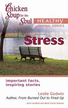 Paperback Chicken Soup for the Soul Healthy Living Series Stress: important facts, inspiring stories Book