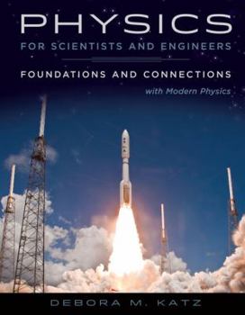 Hardcover Physics for Scientists and Engineers: Foundations and Connections, Extended Version with Modern Physics Book