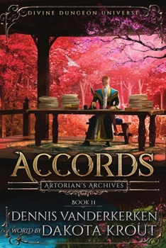 Accords: A Divine Dungeon Series (Artorian's Archives)