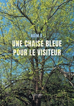 Paperback Une chaise bleue pour le visiteur [French] Book