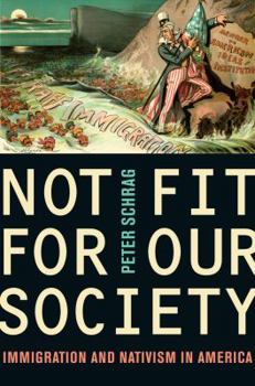 Paperback Not Fit for Our Society: Nativism and Immigration Book