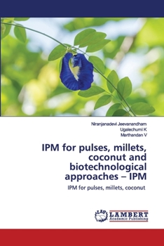 Paperback IPM for pulses, millets, coconut and biotechnological approaches - IPM Book