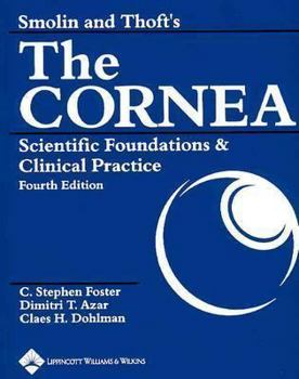 Hardcover Smolin and Thoft's the Cornea: Scientific Foundations and Clinical Practice Book