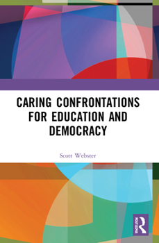 Paperback Caring Confrontations for Education and Democracy Book