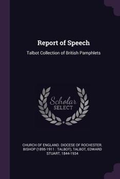 Paperback Report of Speech: Talbot Collection of British Pamphlets Book
