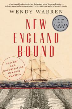 Paperback New England Bound: Slavery and Colonization in Early America Book