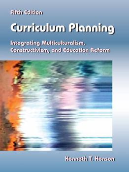 Hardcover Curriculum Planning: Integrating Multiculturalism, Constructivism, and Education Reform, Fifth Edition Book