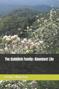 Paperback The Quiddich Family: Abundant Life Book