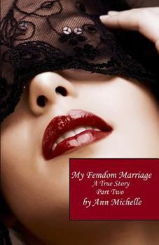 Paperback My Femdom Marriage: A True Story (Part Two) Book