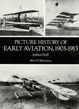 Paperback Picture History of Early Aviation, 1903-1913 Book