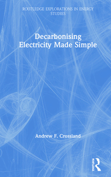 Hardcover Decarbonising Electricity Made Simple Book