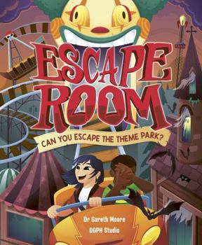 Hardcover Escape Room: Can You Escape the Theme Park?: Can you solve the puzzles and break out? Book