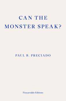 Can the Monster Speak? Report to An Academy of Psychoanalysts - Book  of the Semiotexte / Intervention Series