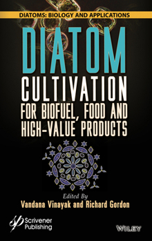 Hardcover Diatom Cultivation for Biofuel, Food and High-Value Products Book