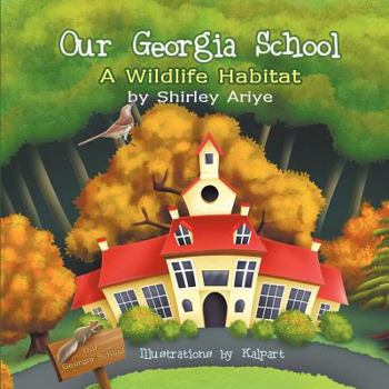 Paperback Our Georgia School: A Wildlife Habitat Book
