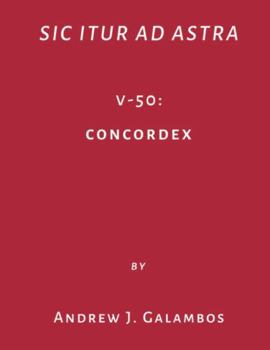 Sic Itur Ad Astra: V-50: Concordex