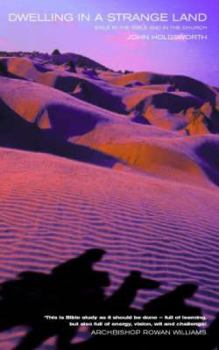 Paperback Dwelling in a Strange Land: Exile in the Bible and in the Church Book