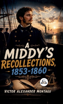Hardcover A Middy's Recollections, 18531860 Book