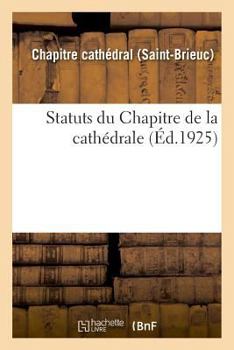 Paperback Statuts Du Chapitre de la Cathédrale [French] Book