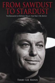 Paperback From Sawdust to Stardust: The Biography of DeForest Kelley, Star Trek's Dr. McCoy Book