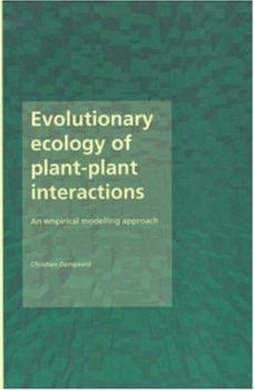 Paperback Evolutionary Ecology of Plant-Plant Interactions: An Empirical Modelling Approach Book