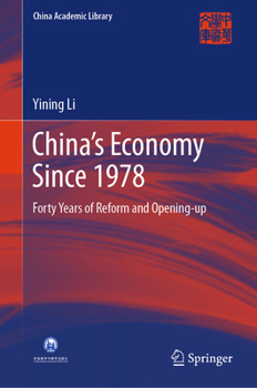 China’s Economy Since 1978: Forty Years of Reform and Opening-up (China Academic Library)