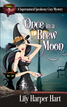 Once in a Brew Moon - Book #7 of the Supernatural Speakeasy