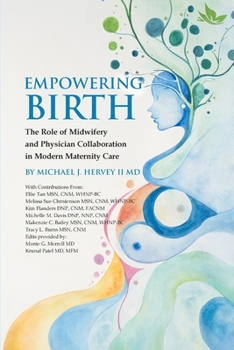 Empowering Birth: The Role of Midwifery and Physician Collaboration in Modern Maternity Care.
