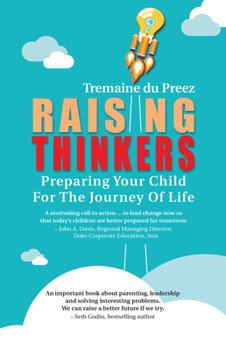 Paperback Raising Thinkers: Preparing Your Child for the Journey of Life Book