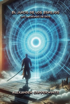 Paperback El juicio de los espejos I - Las lágrimas de Dios [Spanish] Book