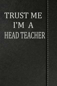 Trust Me I'm a Head Teacher: Isometric Dot Paper Drawing Notebook 120 Pages 6"x9"
