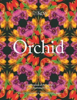 Hardcover The Orchid: Royal Botanic Gardens, Kew: A celebration of the world's most charismatic flower Book