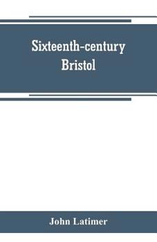 Paperback Sixteenth-century Bristol Book