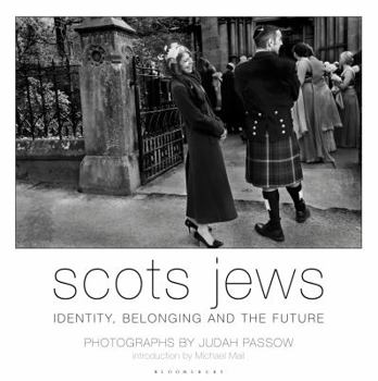 Hardcover The Scots Jews: Identity, Belonging and the Future Book