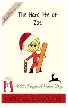 Paperback The Hard Life of Zoe Book