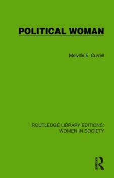 Political Woman (Routledge Library Editions: Women in Society)