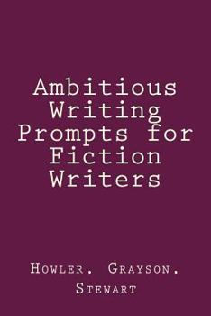 Paperback Ambitious Writing Prompts for Fiction Writers Book