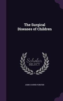 Hardcover The Surgical Diseases of Children Book