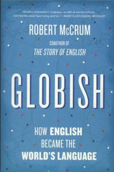 Paperback Globish: How the English Became the World's Language Book