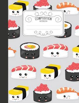 Paperback Composition Notebook: Kawaii Wide Ruled Comp Books for School - Sushi and Sashimi Lover Book