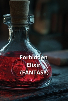 Paperback Forbidden Elixir (FANTASY) Book