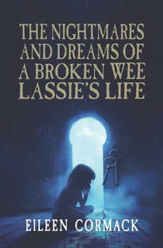 Paperback The Nightmares and Dreams of a Broken Wee Lassie's Life: Chapter One Book