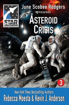 Asteroid Crisis - Book #3 of the Star Challengers