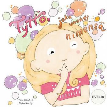 Paperback Tyttö, joka unohti nimensä EVELIA [Finnish] Book