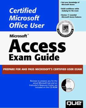Paperback Microsoft Office User Specialist: Access 97 Exam Guide [With Contains Study Examples...] Book