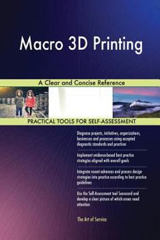 Paperback Macro 3D Printing A Clear and Concise Reference Book