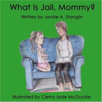 Paperback What is Jail, Mommy? Book
