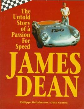 Paperback James Dean: The Untold Story of a Passion for Speed Book