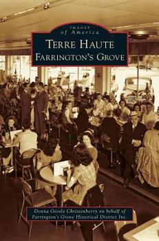 Terre Haute: Farrington's Grove (Images of America: Indiana) - Book  of the Images of America: Indiana
