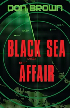 The Black Sea Affair - Book #4 of the Navy Justice